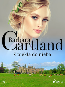 Okładka:Z piekła do nieba - Ponadczasowe historie miłosne Barbary Cartland 