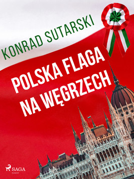 Okładka:Polska flaga na Węgrzech 