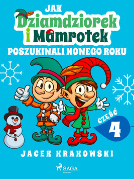 Okładka:Jak Dziamdziorek i Mamrotek poszukiwali Nowego Roku 