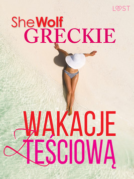 Okładka:Greckie wakacje z teściową – opowiadanie erotyczne 