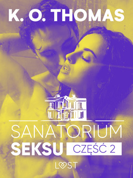Okładka:Sanatorium Seksu 2: Marta, THELMA i louise – seria erotyczna 