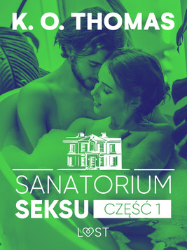 Okładka:Sanatorium Seksu 1: Igor – seria erotyczna 