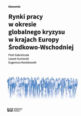 Okładka:Rynki pracy w okresie globalnego kryzysu w krajach Europy Środkowo-Wschodniej 