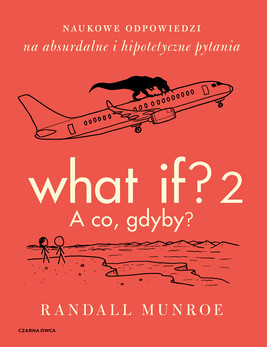 Okładka:What If? 2. A co, gdyby? 