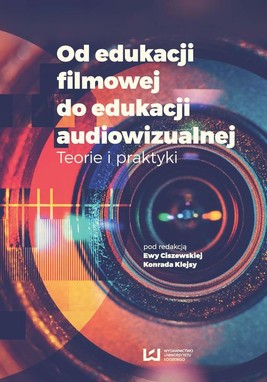 Okładka:Od edukacji filmowej do edukacji audiowizualnej 