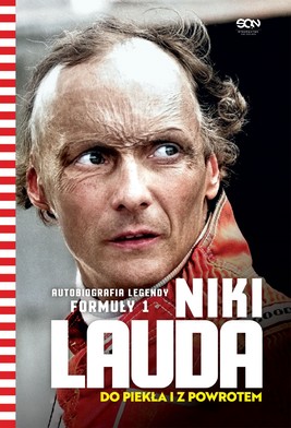 Okładka:Niki Lauda. Do piekła i z powrotem. Autobiografia legendy Formuły 1 