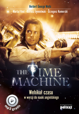 Okładka:The Time Machine. Wehikuł czasu w wersji do nauki angielskiego 