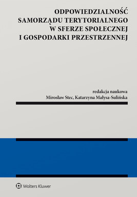 Okładka:Odpowiedzialność samorządu terytorialnego w sferze społecznej i gospodarki przestrzennej (pdf) 