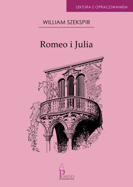 Okładka:Romeo i Julia . Lektura z opracowaniem 