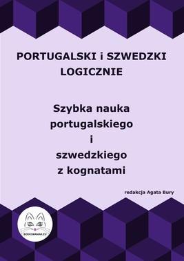 Okładka:Portugalski i szwedzki logicznie. Szybka nauka portugalskiego i szwedzkiego z kognatami 