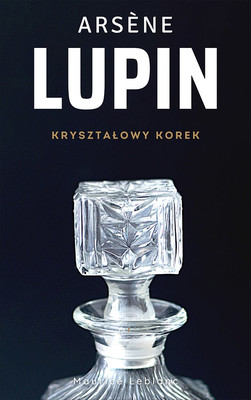 Okładka:Arsene Lupin. Kryształowy korek 