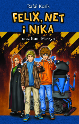 Okładka:Felix, Net i Nika oraz Bunt Maszyn 