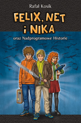Okładka:Felix, Net i Nika oraz Nadprogramowe Historie 