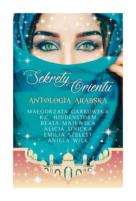Okładka:Sekrety Orientu. Antologia arabska 