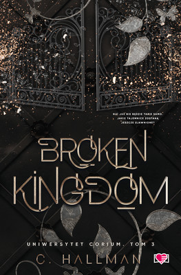 Okładka:Broken Kingdom. Uniwersytet Corium. Tom 3 