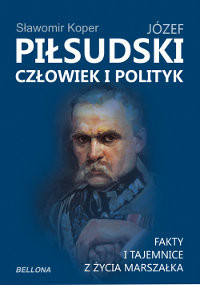 Okładka:Józef Piłsudski. Człowiek i polityk 