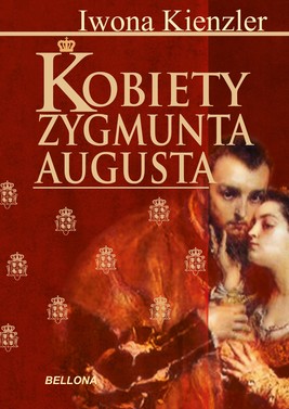 Okładka:Kobiety Zygmunta Augusta 