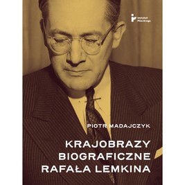 Okładka:Krajobrazy biograficzne Rafała Lemkina 
