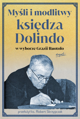 Okładka:Myśli i modlitwy księdza Dolindo w wyborze Grazii Ruotolo 