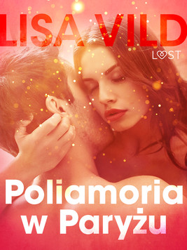 Okładka:Poliamoria w Paryżu - opowiadanie erotyczne 