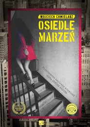 okładka Osiedle marzeń. Audiobook | papier | Wojciech Chmielarz