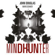 okładka Mindhunter. Tajemnice elitarnej jednostki FBI. Audiobook | papier | John Douglas, Mark Olshaker