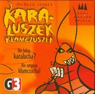 Karaluszek kłamczuszek Nie lubisz karalucha? Nie zgrywaj kłamczucha!