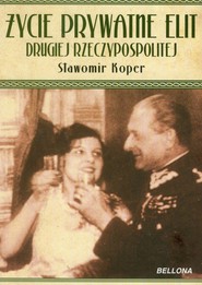 Życie prywatne elit Drugiej Rzeczypospolitej