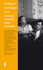 okładka A hipopotamy żywcem się ugotowały. Książka | papier | William S. Burroughs, Jack Kerouac