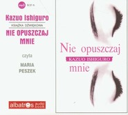 Nie opuszczaj mnie audiobook