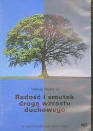 Radość i smutek drogą wzrostu duchowego mp3