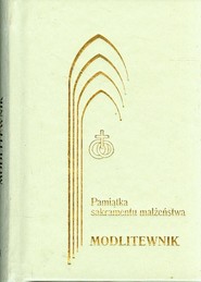 Pamiątka sakramentu małżeństwa. Modlitewnik