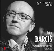 Artur Barciś czyta Przygody Tomka Sawyera. Audiobook