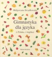 Gimnastyka dla języka i Polaka, i Anglika