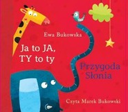 Ja to ja. Ty to ty. Przygoda słonia. Audiobook
