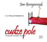 Cudze pole. Przypadki księdza Grosera