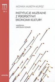 Instytucje muzealne z perspektywy ekonomii kultury