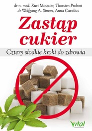 Zastąp cukier Cztery słodkie kroki do zdrowia