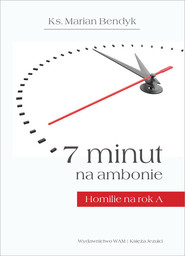 7 minut na ambonie Homilie na rok A