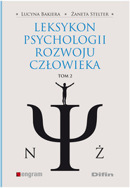 Leksykon psychologii rozwoju człowieka Tom 2