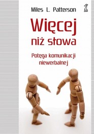 Więcej niż słowa Potęga komunikacji niewerbalnej