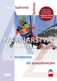 Narciarstwo od amatorów do zawodowców + DVD