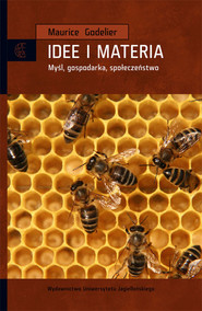 Idee i materia Myśl, gospodarka, społeczeństwo