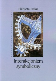 Interakcjonizm symboliczny Społeczny kontekst znaczeń