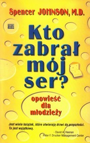 Kto zabrał mój ser Opowieść dla młodzieży