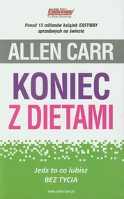 Koniec z dietami Jedz to co lubisz bez tycia