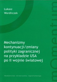 Mechanizm kontynuacji zmiany polityki zagranicznej na przykładzie USA