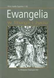 Ewangelia w liturgii i życiu Okres zwykły (Tygodnie 1-16)