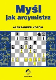 Myśl jak arcymistrz Szachy