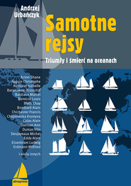 Samotne rejsy Triumfy i śmierć na oceanach